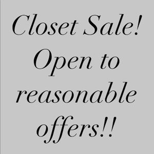 Closet Sale on all items! Everything must go!!!